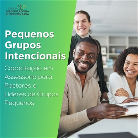 PEQUENOS GRUPOS INTENCIONAIS